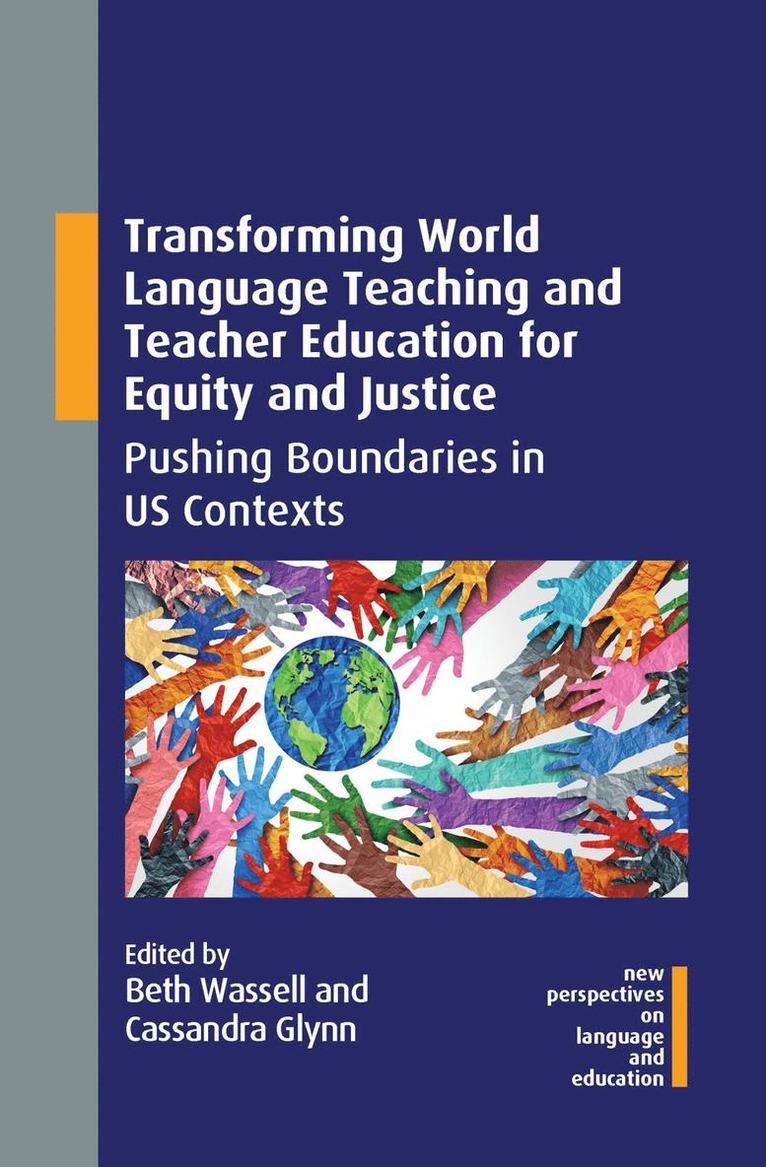Beth Wassell, Cassandra Glynn - Transforming World Language Teaching and Teacher Education for Equity and Justice, Inbunden