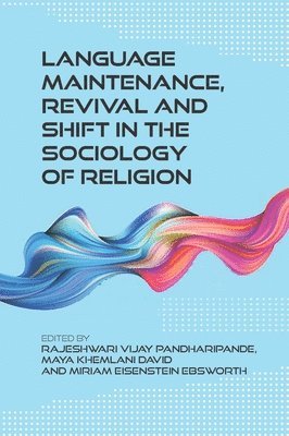 bokomslag Language Maintenance, Revival and Shift in the Sociology of Religion