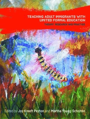 Teaching Adult Immigrants with Limited Formal Education 1
