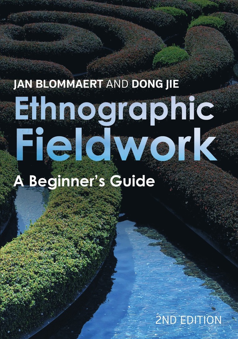 Jan Blommaert, Dong Jie - Ethnographic Fieldwork, Häftad