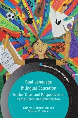 Kathryn I. Henderson, Deborah K. Palmer - Dual Language Bilingual Education, Häftad