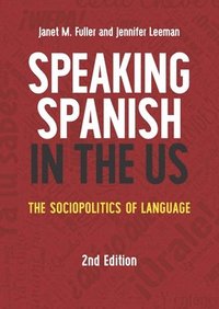 bokomslag Speaking Spanish in the US