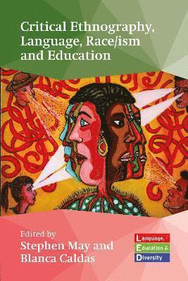 Critical Ethnography, Language, Race/ism and Education 1