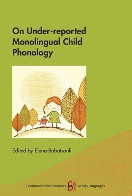 On Under-reported Monolingual Child Phonology 1