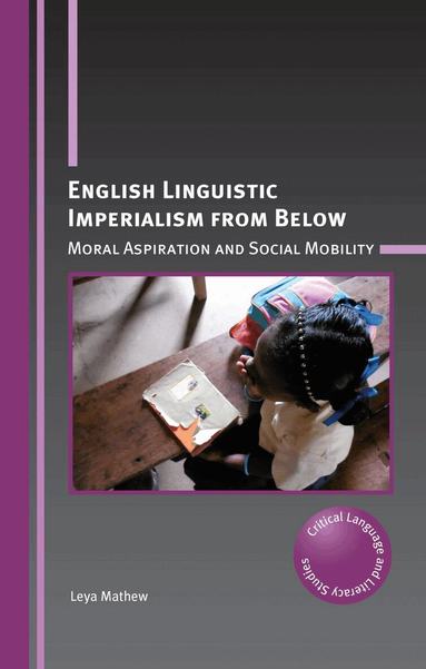 Leya Mathew - English Linguistic Imperialism from Below, Inbunden