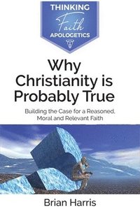 bokomslag Why Christianity is Probably True