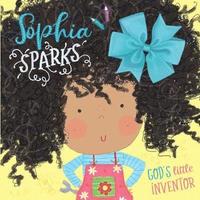 bokomslag Sophia Sparks: God's Little Inventor