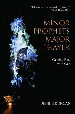 bokomslag Minor Prophets, Major Prayer