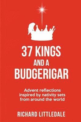 Richard Littledale - 37 Kings and a Budgerigar, Häftad