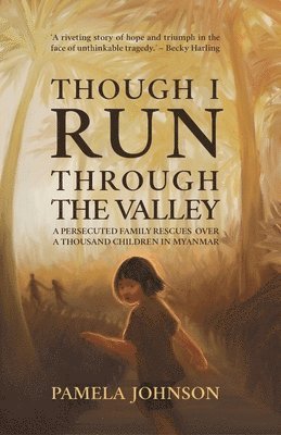 Though I Run Through the Valley 1
