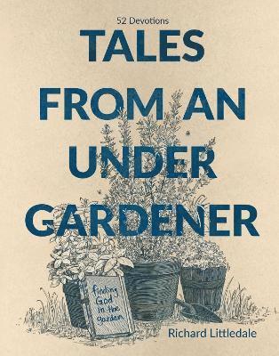 Tales from an Under-Gardener 1