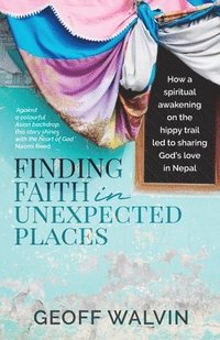 bokomslag Finding Faith in Unexpected Places
