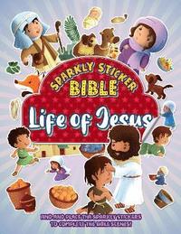 bokomslag Sparkly Sticker Bible: Life of Jesus