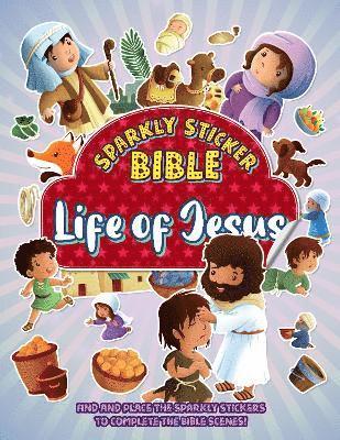 Sparkly Sticker Bible: Life of Jesus 1