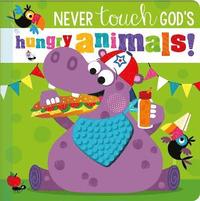 bokomslag Never Touch God's Hungry Animals