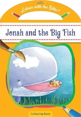 bokomslag Colour with the Bible: Jonah and the Big Fish