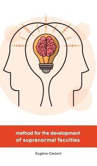 bokomslag Method for the Development of Supranormal Faculties