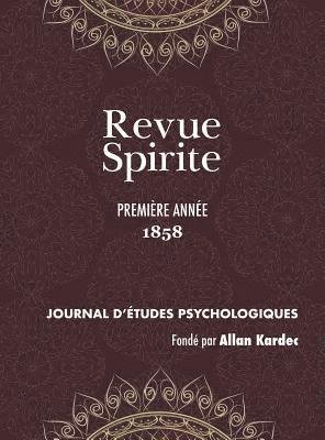 Allan Kardec - Revue Spirite (Année 1858 - première année), Inbunden