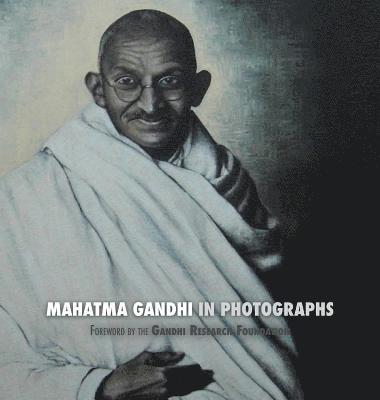 Mahatma Gandhi in Photographs 1