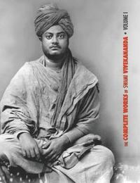 bokomslag The Complete Works of Swami Vivekananda, Volume 1
