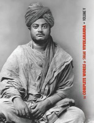 Swami Vivekananda - Complete Works of Swami Vivekananda, Volume 5, Inbunden