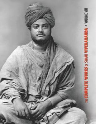 Swami Vivekananda - Complete Works of Swami Vivekananda, Volume 8, Inbunden
