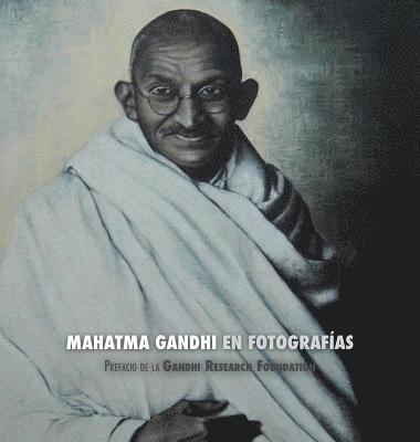 Adriano Lucca - Mahatma Gandhi en Fotografías, Inbunden