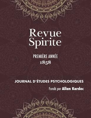 Revue Spirite (Anne 1858 - premire anne) 1