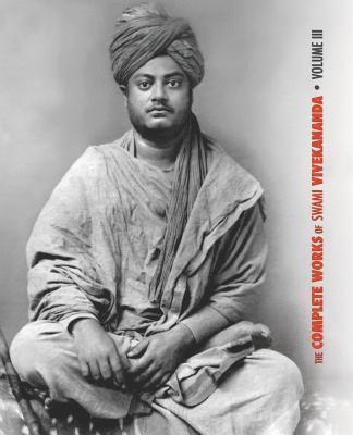 Swami Vivekananda - Complete Works of Swami Vivekananda, Volume 3, Häftad