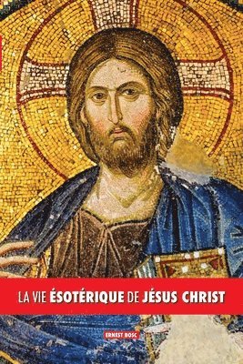 bokomslag vie ésotérique de Jésus Christ