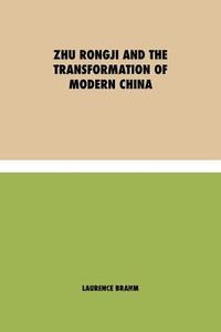 bokomslag Zhu Rongji and the Transformation of Modern China