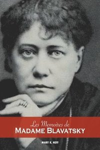 bokomslag Les mmoires de Madame Blavatsky