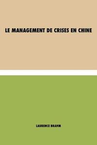 bokomslag Le Management de Crises en Chine