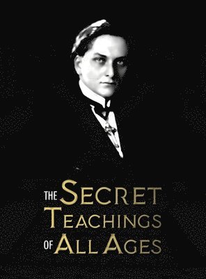Manly Palmer Hall - Secret Teachings of All Ages, Inbunden