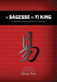 bokomslag La sagesse du Yi King