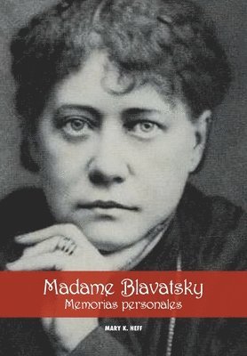 Madame Blavatsky, Memorias personales 1