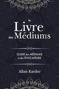 bokomslag Le Livre des Mediums