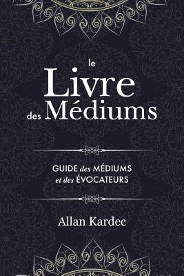 Le Livre des Mediums 1