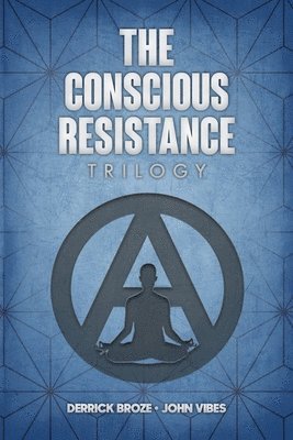 bokomslag The Conscious Resistance Trilogy