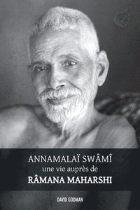 bokomslag Annamala Swami, une vie auprs de Ramana Maharshi