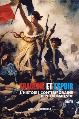 Carroll Quigley - Tragédie et Espoir, Inbunden