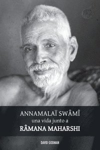 bokomslag Swm Annamala, una vida junto a Ramana Maharshi