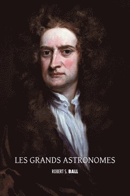 Les grands astronomes 1