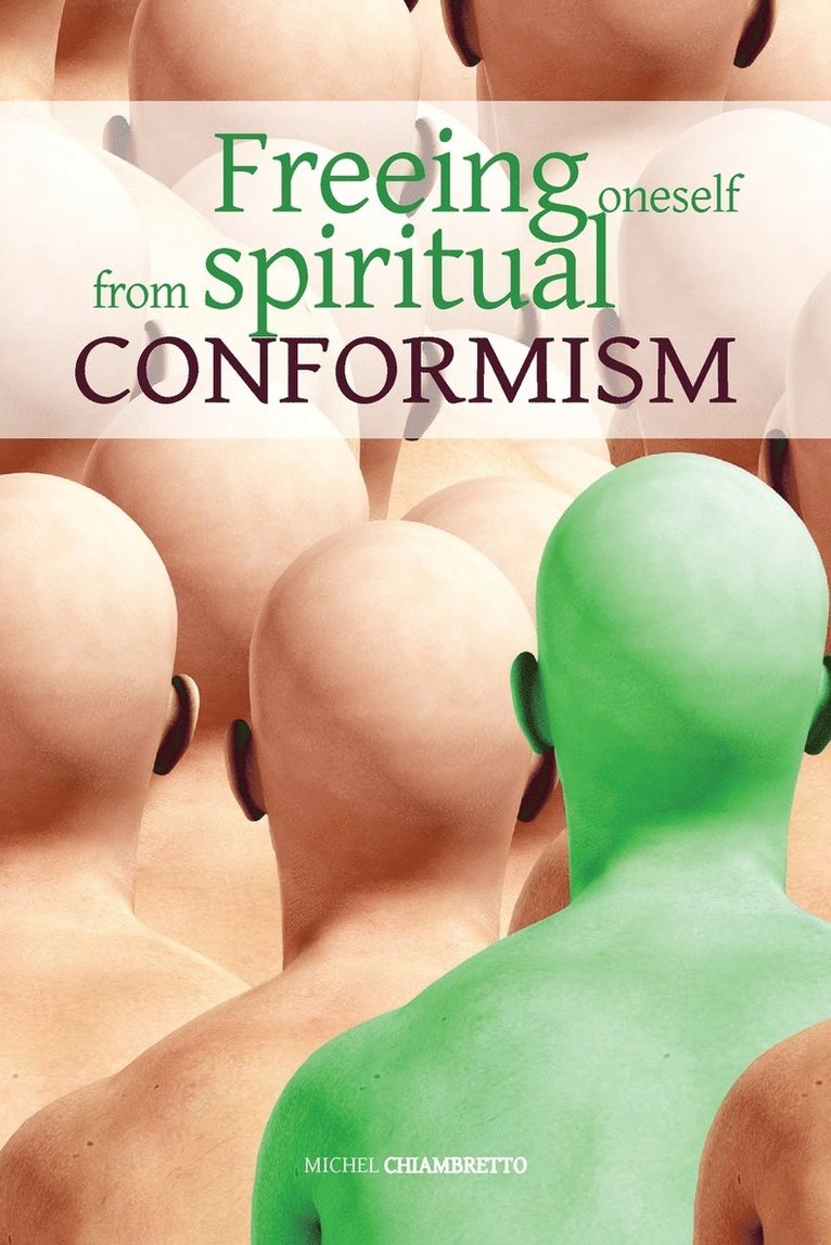 Freeing oneself from spiritual conformism 1