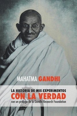 bokomslag Mahatma Gandhi, la historia de mis experimentos con la Verdad