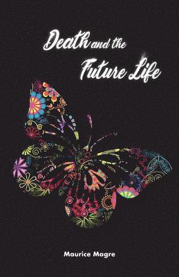 Maurice Magre, Edward Adwill - Death and Future Life, Häftad