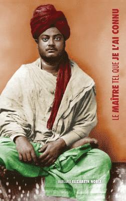 bokomslag Swami Vivekananda, le Matre tel que je l'ai connu