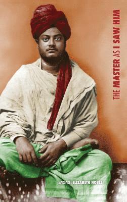 Swami Vivekananda, the Master as I Saw Him 1