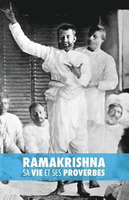 bokomslag Ramakrishna, sa Vie et ses Proverbes