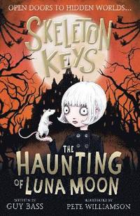 bokomslag Skeleton Keys: The Haunting of Luna Moon